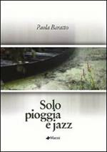 Solo pioggia e jazz