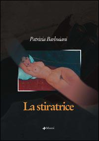 La stiratrice - Patrizia Barbuiani - copertina