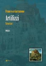 Artifizzi. Stravizzi