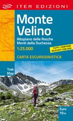 Monte Velino. Altopiano delle Rocche. Monti della Duchessa. Carta escursionistica 1:25.000