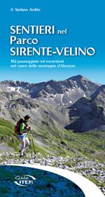 Sentieri nel parco Sirente-Velino. 102 passeggiate ed escursioni nel cuore delle montagne d'Abruzzo