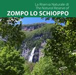 La Riserva Naturale di Zompo lo Schioppo-The Natural Reserve of Zompo lo Schioppo. Ediz. bilingue