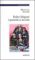 Veder litigare i parenti a tavola. E altre piccole gioie crepuscolari