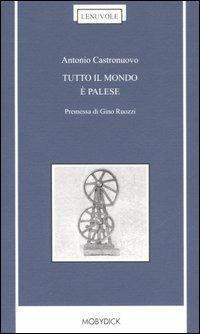 Tutto il mondo è palese - Antonio Castronuovo - copertina