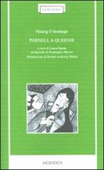 Parnell a Queenie. Testo originale a fronte. Ediz. bilingue