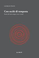 Con occhi di tempesta. Storie del mio tempo (1957-2004)