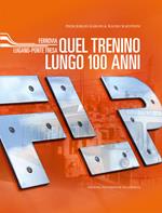 FLP. Quel trenino lungo 100 anni