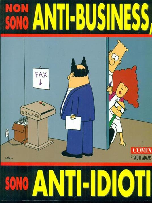 Non sono anti-business, sono anti-idioti - Scott Adams - copertina