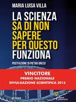 La scienza sa di non sapere. Per questo funziona