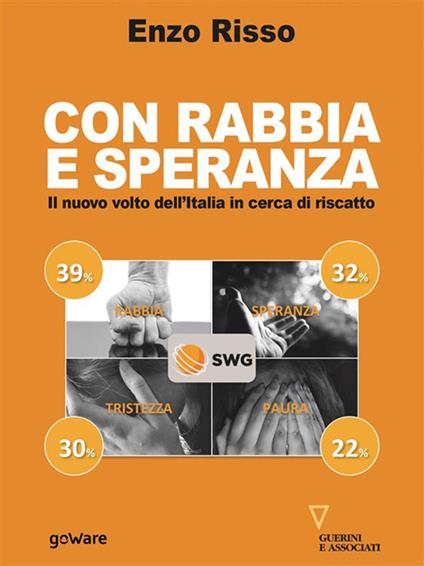 Con rabbia e speranza. Il nuovo volto dell'Italia in cerca di riscatto - Enzo Risso - ebook