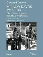 Milano-Davos 1942-1944. Diario di un dirigente industriale progressista