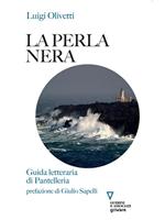 La perla nera. Guida letteraria di Pantelleria