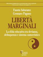 Libertà marginali. La sfida educativa tra devianza, delinquenza e sistema camorristico