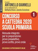 Concorso a cattedra 2020. Scuola primaria. Vol. 1: Concorso a cattedra 2020. Scuola primaria