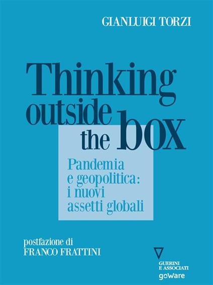 Thinking outside the box. Pandemia e geopolitica: i nuovi assetti globali - Gianluigi Torzi - ebook