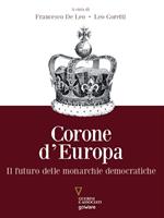 Corone d'Europa. Il futuro delle monarchie democratiche