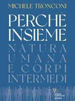 Perché insieme. Natura umana e corpi intermedi