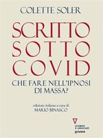 Scritto sotto Covid. Che fare nell'ipnosi di massa?