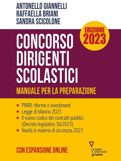 Concorso dirigenti scolastici. Manuale per la preparazione. Ediz. 2023 - Raffaella Briani,Antonello Giannelli,Sandra Scicolone - ebook