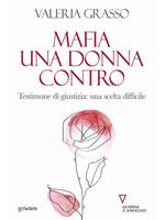 Mafia, una donna contro. Testimone di giustizia: una scelta difficile