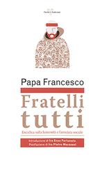 Fratelli tutti. Lettera Enciclica sulla fraternità e l'amicizia sociale