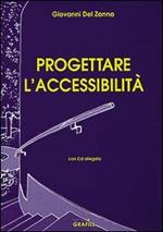 Progettare l'accessibilità. Con CD-ROM