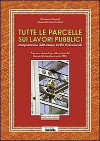 Tutte le parcelle sui lavori pubblici - Vincenzo Mainardi,Alessandro Tassi Carboni - copertina