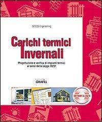 Carichi termici invernali. Progettazione e verifica di impianti termici ai sensi della Legge 10/91 - copertina