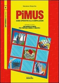 PiMUS. Guida operativa alla compilazione. Con CD-ROM - Salvatore Sbacchis - copertina