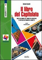 Il libro del capitolato. Con Contenuto digitale per download e accesso online