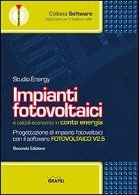 Impianti fotovoltaici. Con CD-ROM - copertina