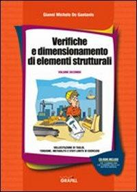 Verifiche e dimensionamento di elementi strutturali. Con CD-ROM. Vol. 2: Sollecitazione di taglio, torsione, instabilità e stati limite di esercizio. - Gianni Michele De Gaetanis - copertina