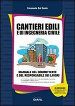 Cantieri edili e di ingegneria civile. Con Contenuto digitale per download e accesso on line