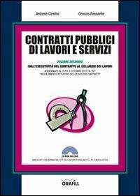 Contratti pubblici di lavori e servizi. Dall'esecutività del contratto al collaudo dei lavori. Con Contenuto digitale per download e accesso on line - Antonio Cirafisi,Oronzo Passante - copertina