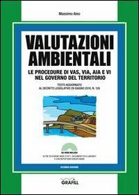 Valutazioni ambientali. Le procedure di VAS, VIA, AIA e VI nel governo del territorio. Con Contenuto digitale per download e accesso on line - Massimo Aleo - copertina