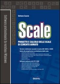 Scale. Progetto e calcolo delle scale in cemento armato. Con Contenuto digitale per download e accesso on line - Stefano Cascio - copertina