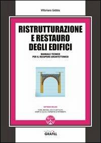 Ristrutturazione e restauro degli edifici. Con Contenuto digitale per download e accesso on line - Vittoriano Gebbia - copertina