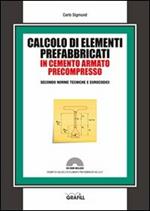 Calcolo di elementi prefabbricati in cemento armato precompresso. Con Contenuto digitale per download e accesso on line