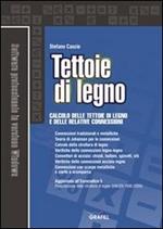 Tettoie di legno. Calcolo delle tettoie di legno e delle relative connessioni. Con Contenuto digitale per download e accesso on line