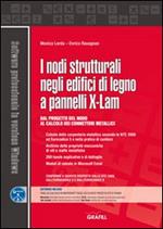 I nodi strutturali negli edifici di legno a pannelli X-LAM. Con Contenuto digitale per download e accesso on line