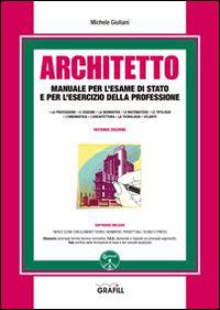 Architetto. Manuale per l'esame di Stato e per l'esercizio della professione. Con Contenuto digitale per download e accesso on line - Michele Giuliani - copertina