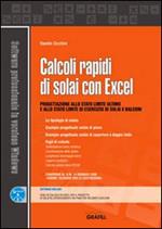 Calcoli rapidi di solai con Excel. Progettazione allo stato limite ultimo e allo stato limite di esercizio di solai e balconi. Con Contenuto digitale per download e accesso on line