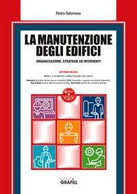 La manutenzione degli edifici. Con software - Pietro Salomone - copertina