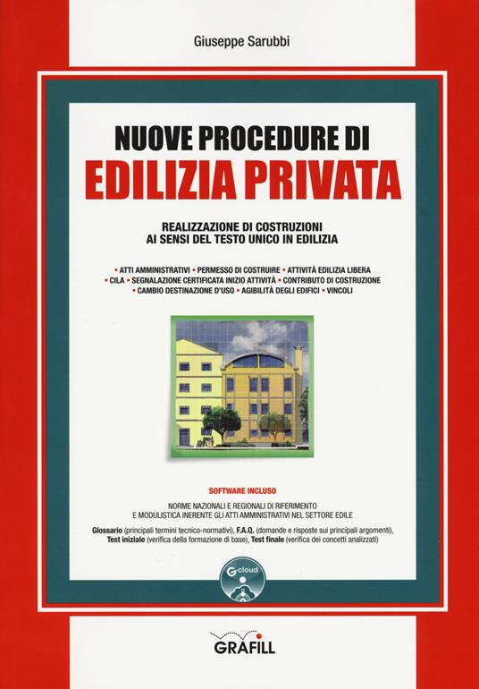 Nuove procedure di edilizia privata. Realizzazione di costruzioni ai sensi del testo unico in edilizia. Con software - Giuseppe Sarubbi - copertina