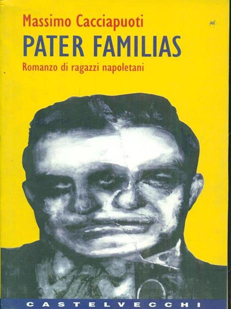 Pater familias. Romanzo di ragazzi napoletani - Massimo Cacciapuoti - copertina