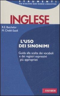 Inglese. L'uso dei sinonimi - R. Ernest Batchelor,Malliga Chebli-Saadi - copertina