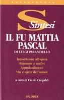 Luigi Pirandello. Il fu Mattia Pascal