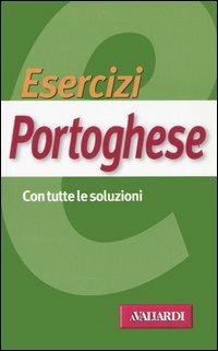 Esercizi portoghese. Con tutte le soluzioni - Arlindo José Nicau Castanho,Valeria Tocco - copertina