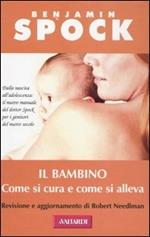 Il bambino. Come si cura e come si alleva