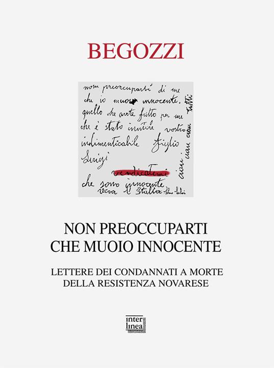 Non preoccuparti che muoio innocente. Lettere dei condannati a morte della resistenza novarese - copertina